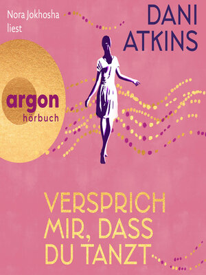 cover image of Versprich mir, dass du tanzt (Ungekürzte Lesung)